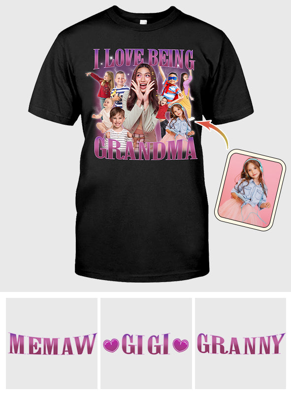 I Love Being Grandma/ Nana/ Mimi/ Gigi... - Personalized Grandma T-shirt And Hoodie