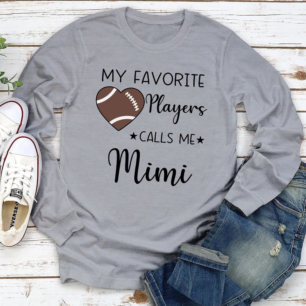 My Favorite Player Calls Me - Personalized T-shirt for Moms and Grandmas