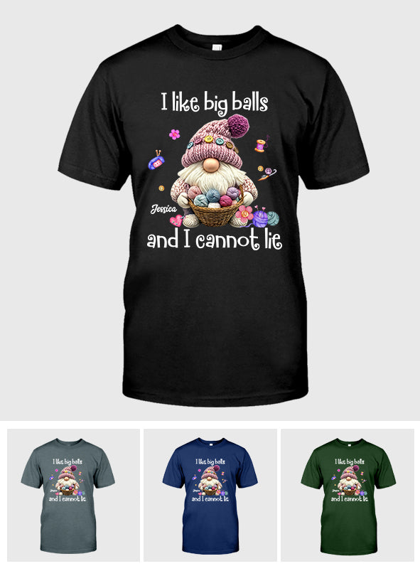 I Like Big Balls And I Cannot Lie - Personalized Crocheting T-shirt And Hoodie