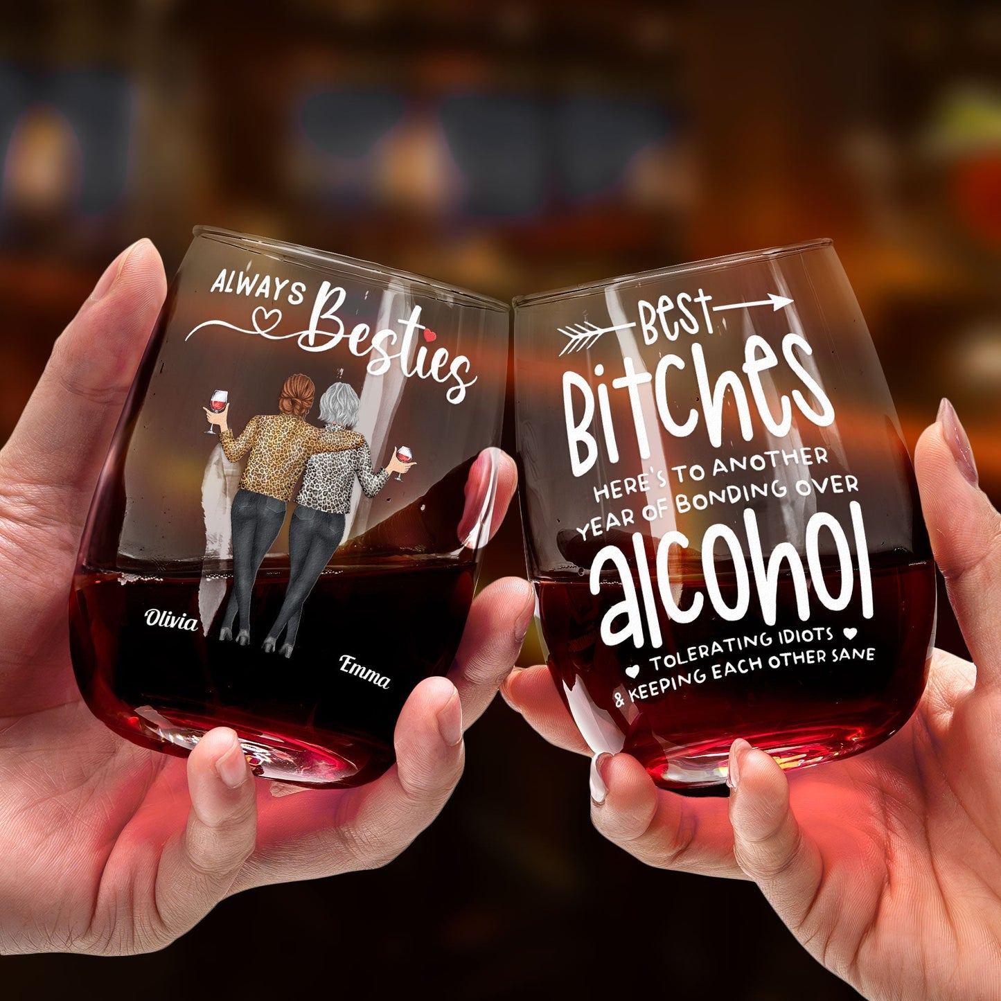 Best Bitches Wine Glass – Custom Birthday Gift for Sisters or Best Friends, Tolerating Idiots Together