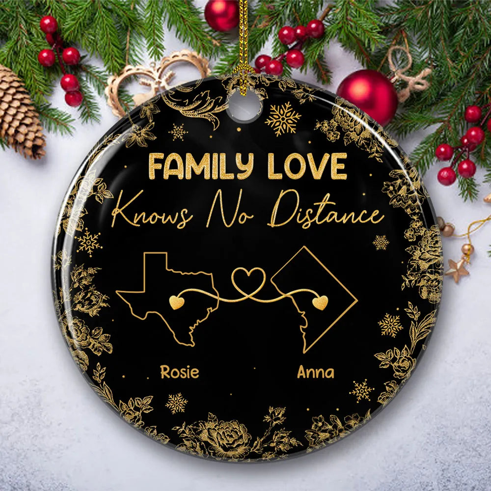 Family Love Knows No Distance - Personalized Ceramic Ornament with Map and Quote, Heartwarming Family Gift