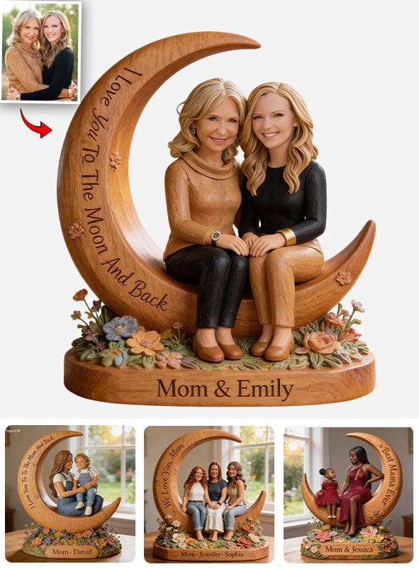 I Love You To The Moon And Back - Personalized Mother Custom Shaped Wood Plaque