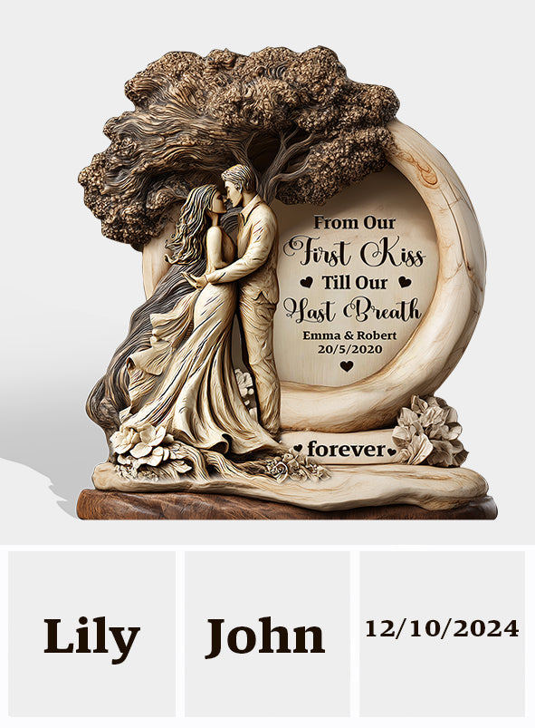 From Our First Kiss Till Our Last Breath - Personalized Couple Custom Shaped Wood Plaque
