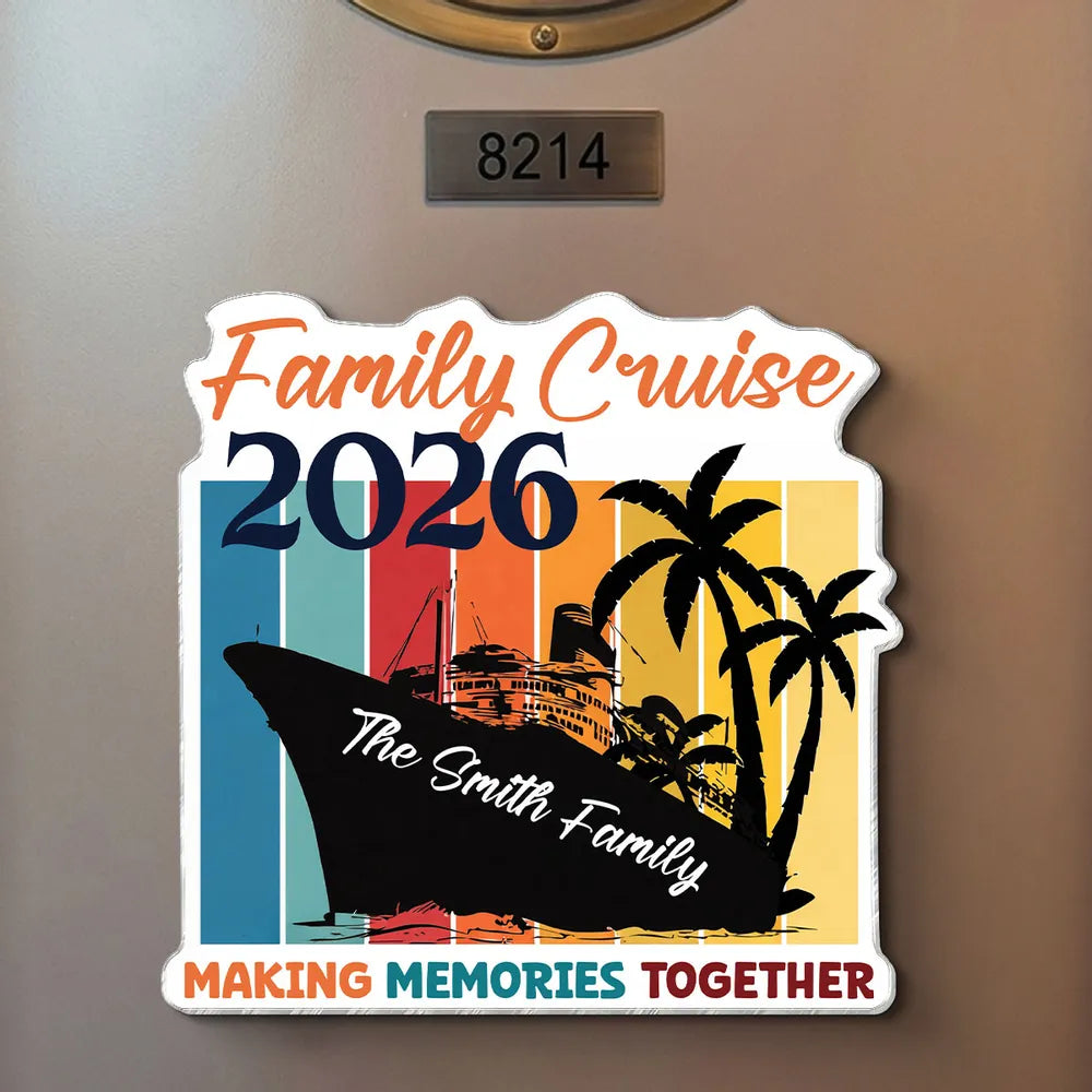 Making Memories Together Cruise Acrylic Magnet, Personalized Family Name Retro Ship Door Decor, Creative Gift for Travelers