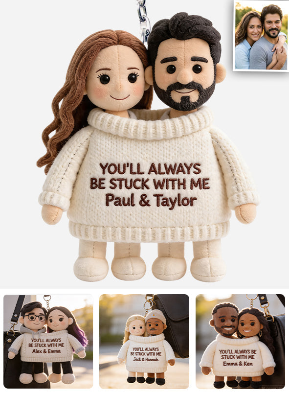 Always Stuck With Me - Personalized Couple Plush Keychain