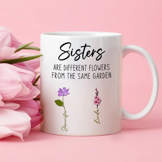 Sisters White Ceramic Mug, Different Flowers from the Same Garden, Meaningful Gift