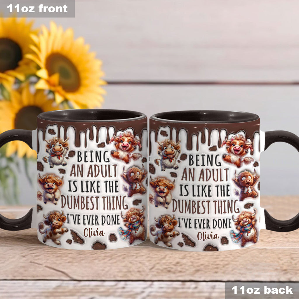 Being An Adult Is Like The Dumbest Thing - Personalized Accent Mug