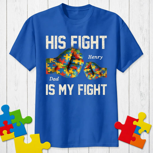 His Fight Is My Fight Autism Fist Bump Personalized Classic Tee Supportive Family Gift That Feels Personal