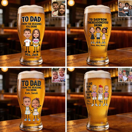 From The Reasons You Drink - Personalized Father Beer Pint