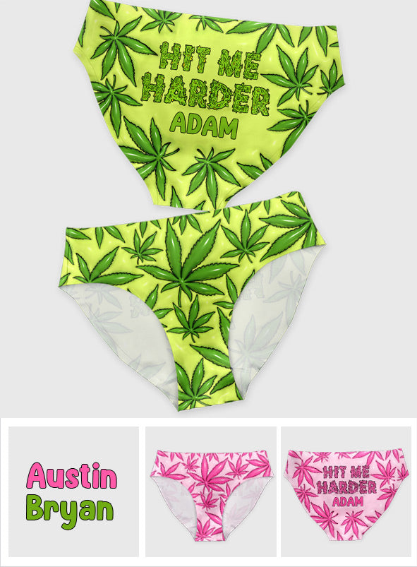Hit Me Harder - Personalized Weed Women's Briefs