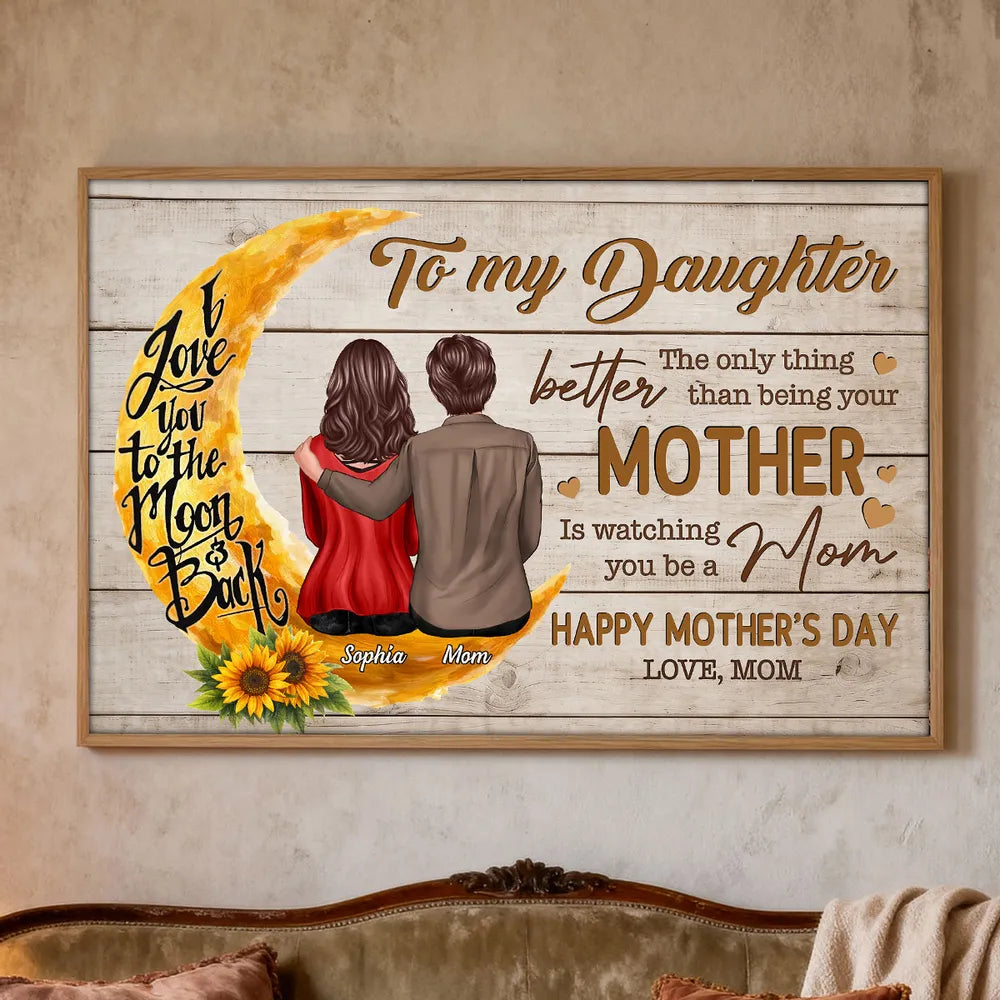 Personalized Mother and Daughter Moon Hug Poster, To My Daughter Quote, Happy Mother's Day Unique Gift