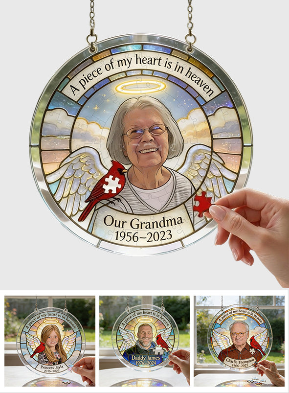 A Piece Of My Heart Is In Heaven - Personalized Memorial Acrylic Puzzle Suncatcher