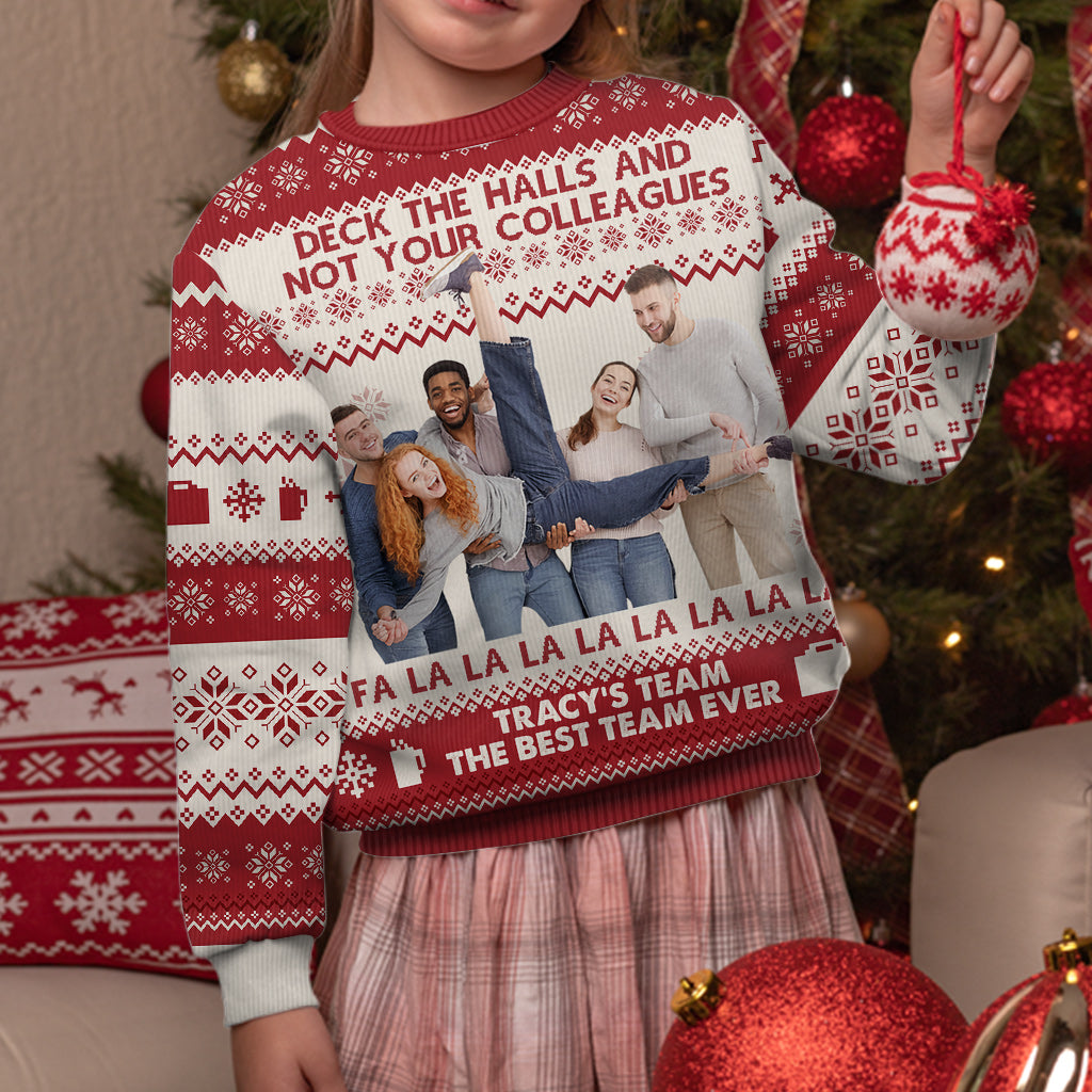 Deck The Halls And Not Your Colleagues - Personalized Colleague Ugly Sweater