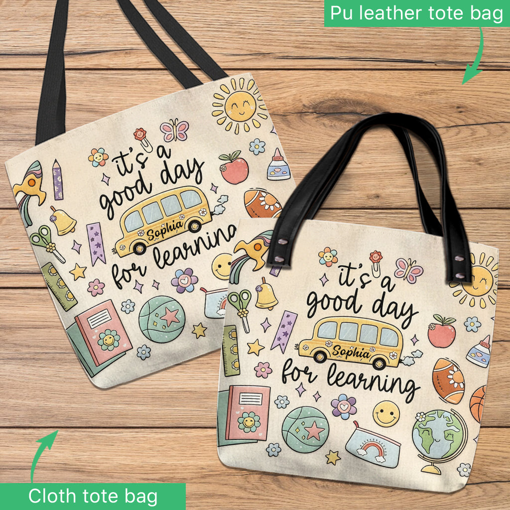 It's A Good Day For Learning - Personalized Teacher Tote Bag