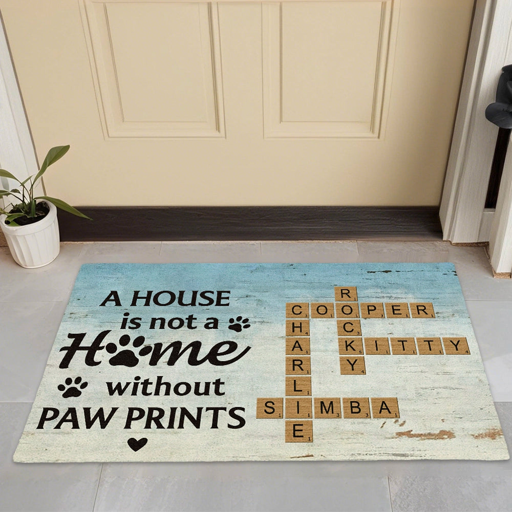 Standard Doormat for Pet Lovers A House Is Not a Home Without Paw Prints Unique Gift for Cat and Dog Families