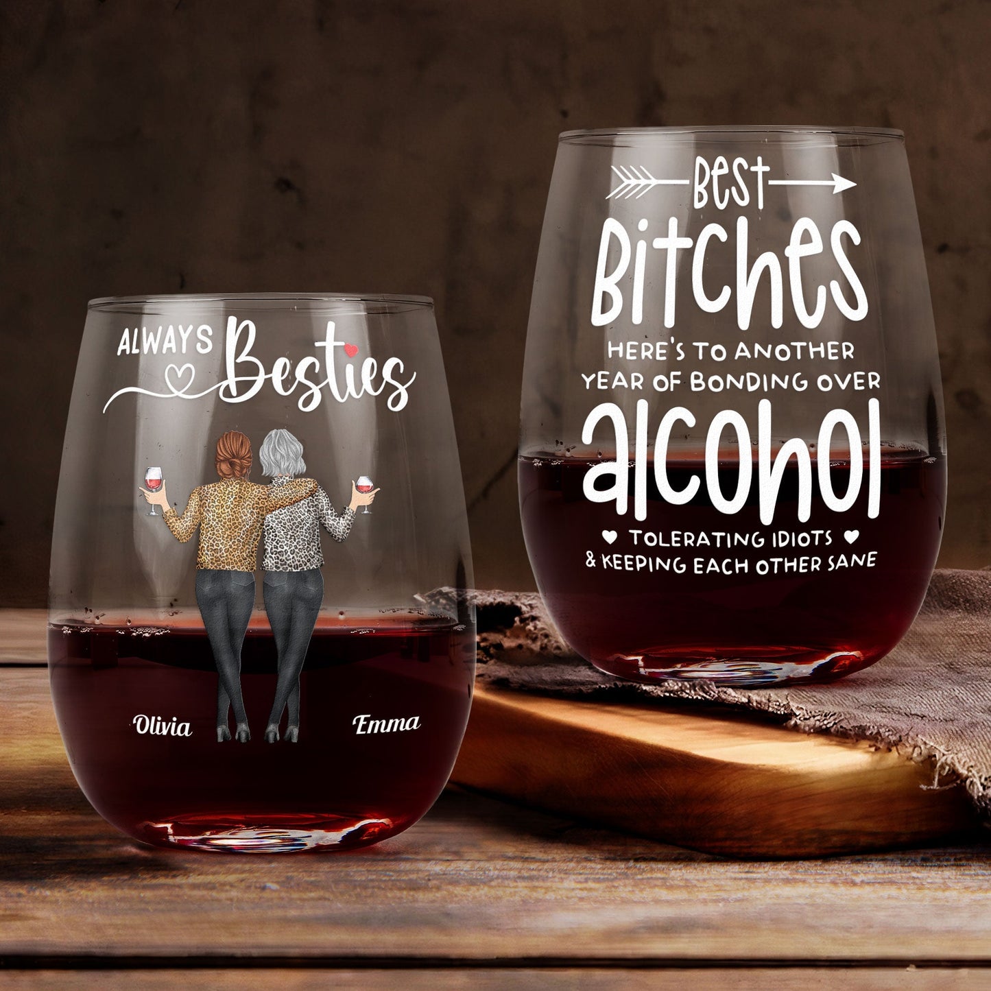 Best Bitches Wine Glass – Custom Birthday Gift for Sisters or Best Friends, Tolerating Idiots Together