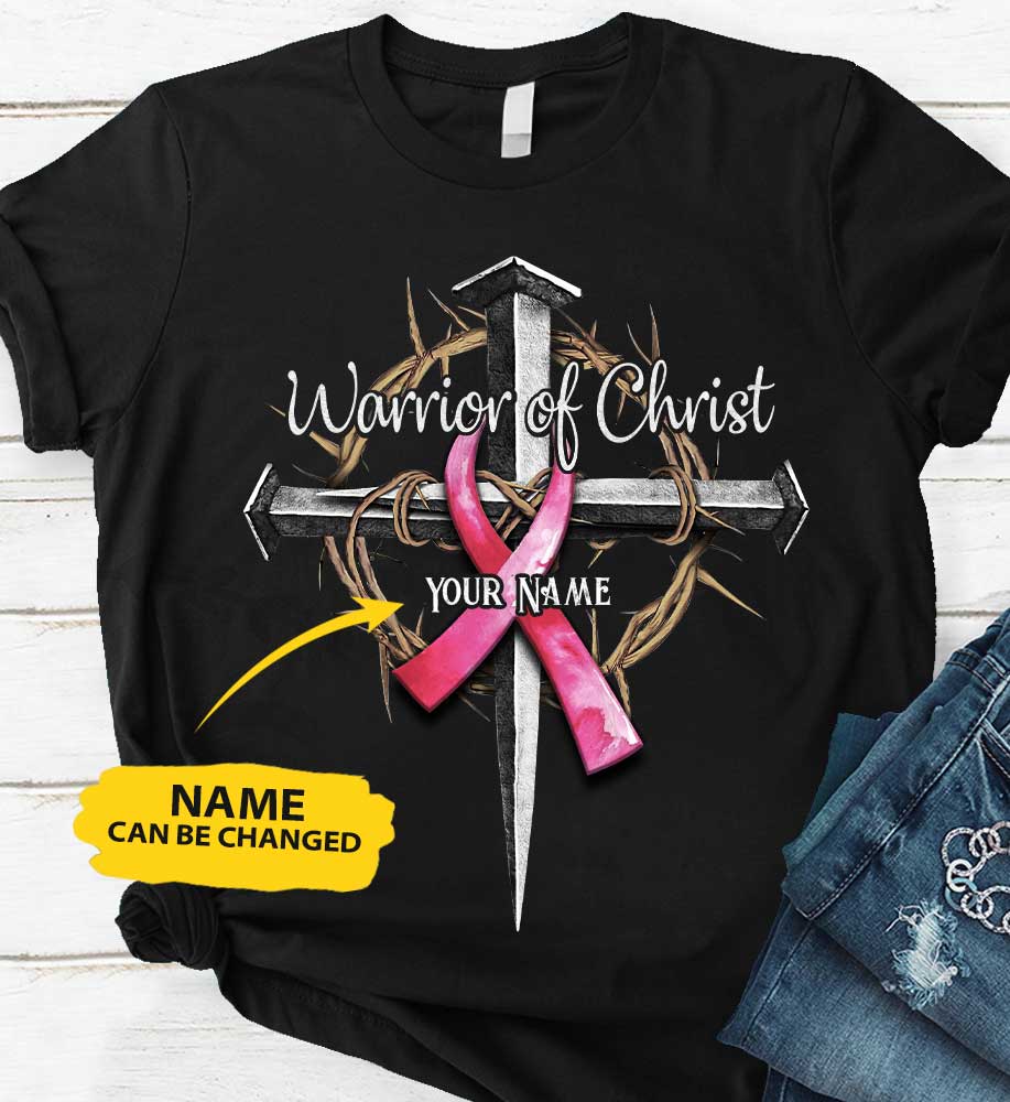 Warrior Of Christ - Breast Cancer Awareness Personalized T-shirt and Hoodie