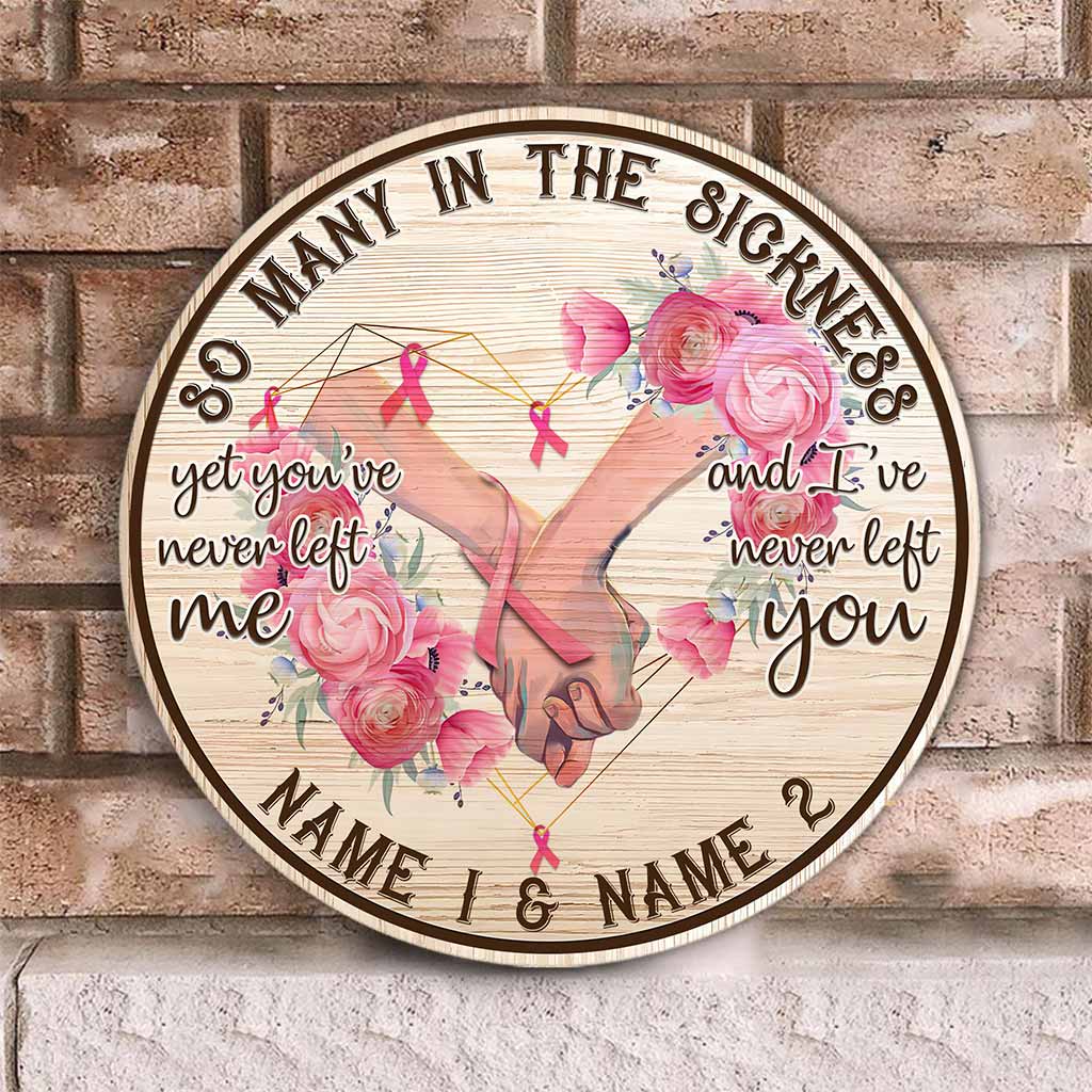 So Many In The Sickness - Breast Cancer Awareness Personalized Round Wood Sign