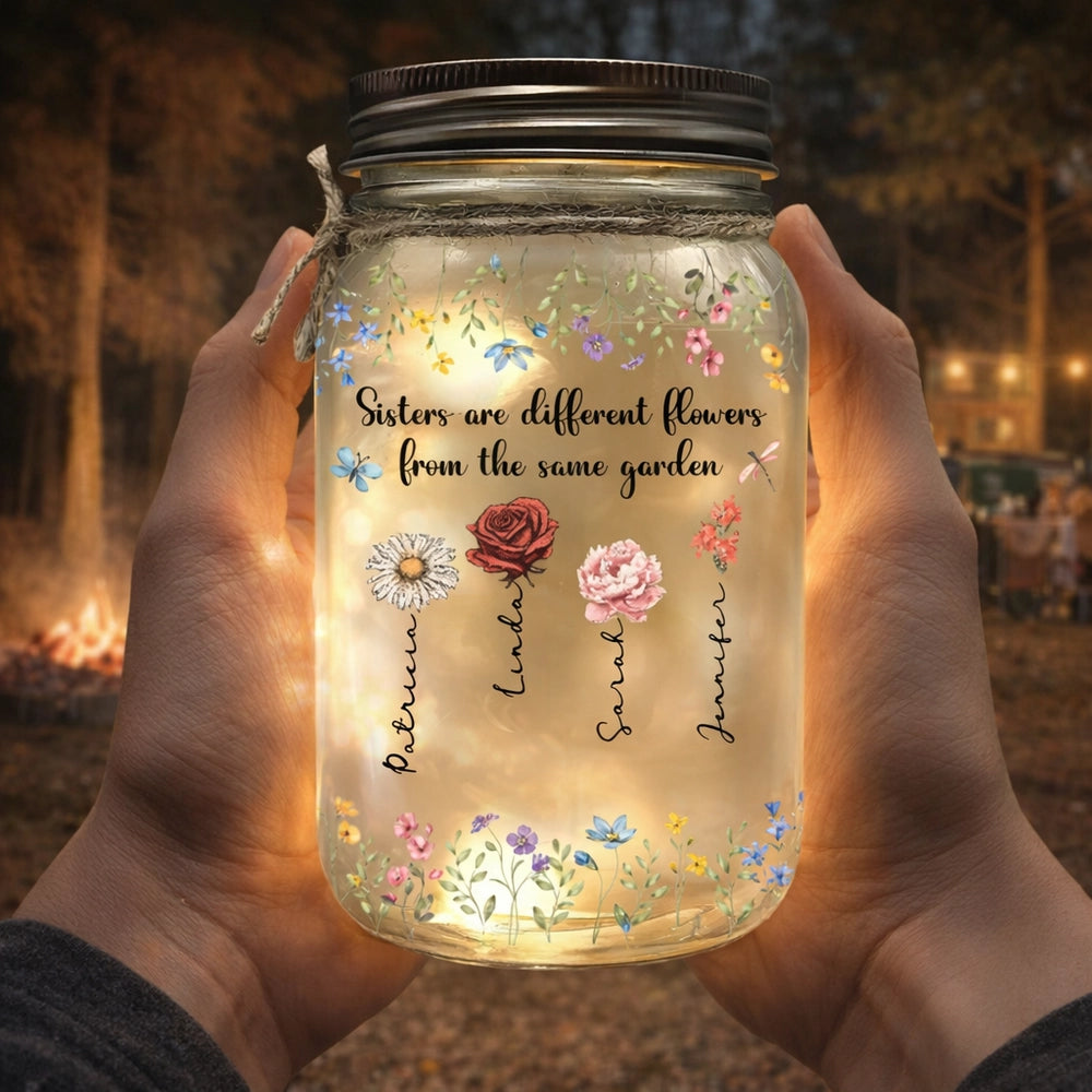 Glass Mason Jar Light 'Sisters are different flowers from the same garden', Personalized Keepsake, Thoughtful Sister Gift