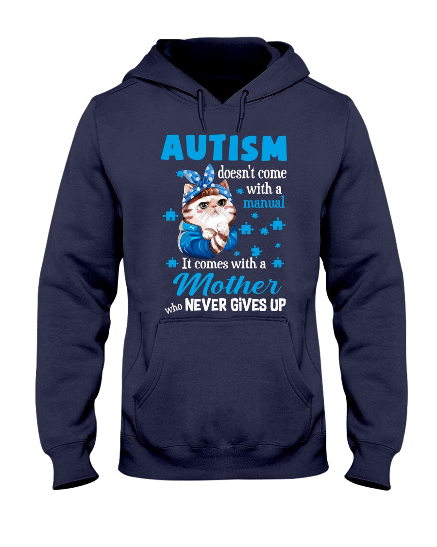 Autism Mom Who Never Gives Up - Autism Awareness T-shirt and Hoodie 0921