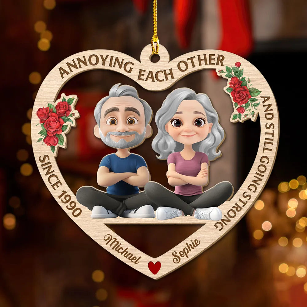 Wooden Heart Ornament – “ANNOYING EACH OTHER AND STILL GOING STRONG”, Since Year, Personalized for Spouse
