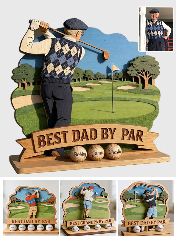 Best Dad By Par - Personalized Father 3 Layered Big Freestanding