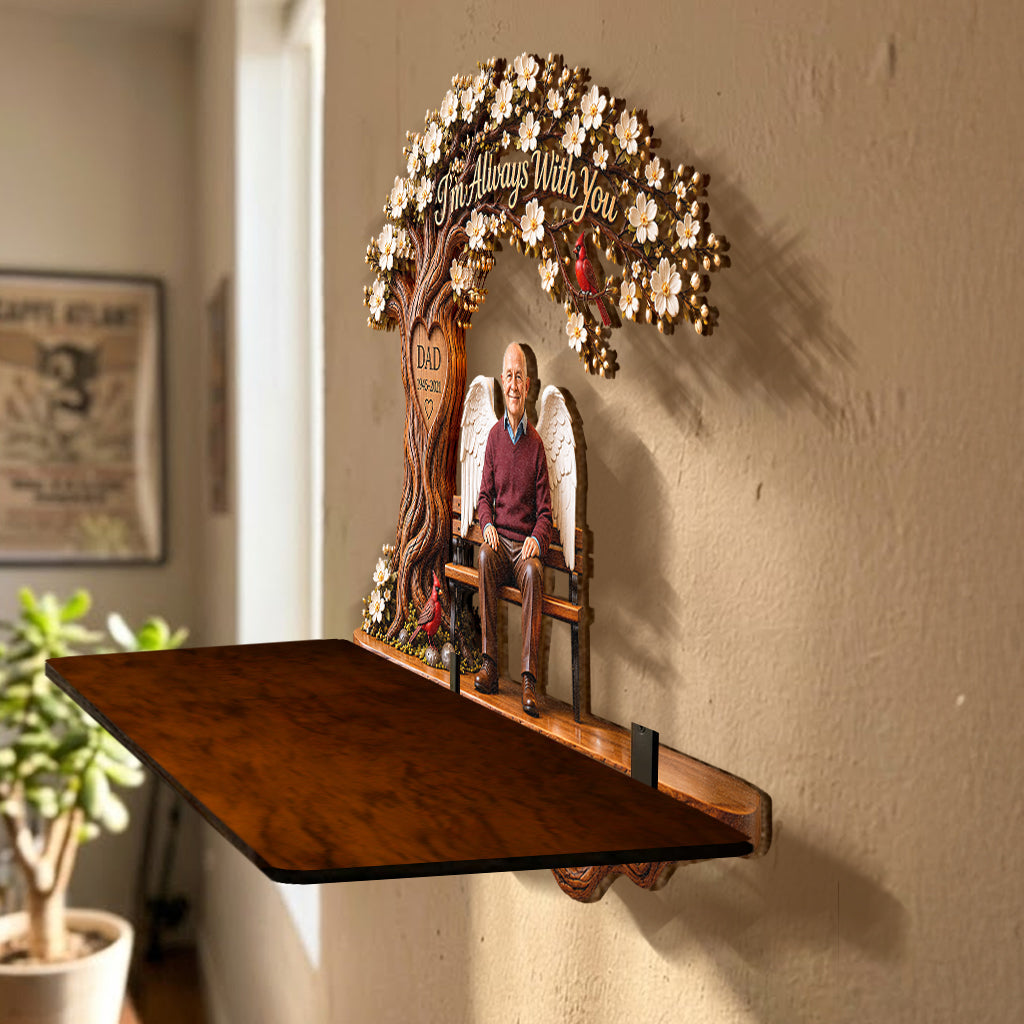 I'll Always Be With You - Personalized Memorial Wooden Floating Shelf