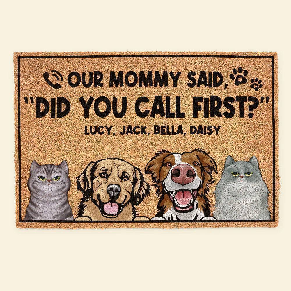 Did You Call First, Personalized Door Mat, Gift For Dog And Cat Lover