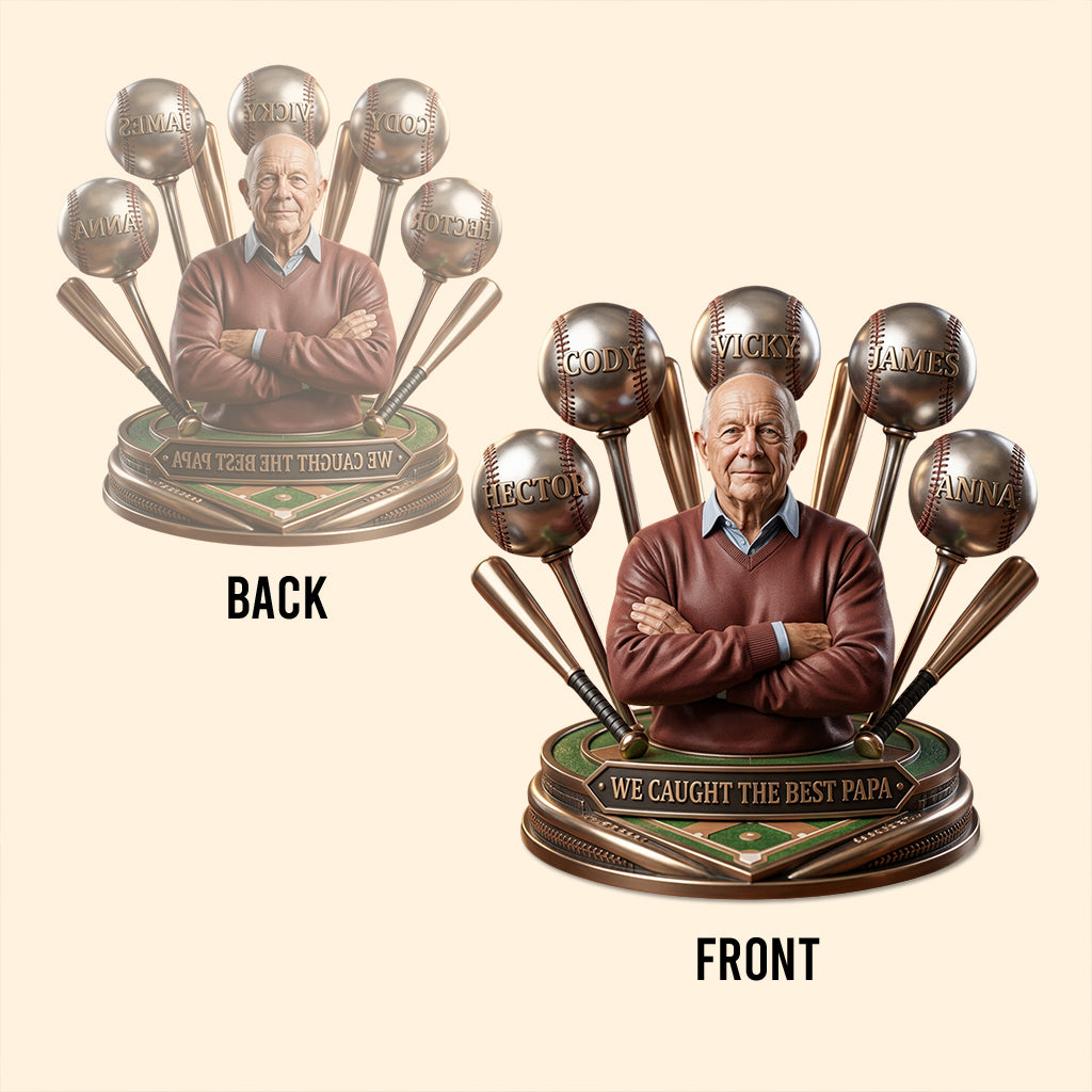 Custom Any Photo Caught The Best Dad/Papa - Personalized Baseball Custom Shaped Acrylic Plaque
