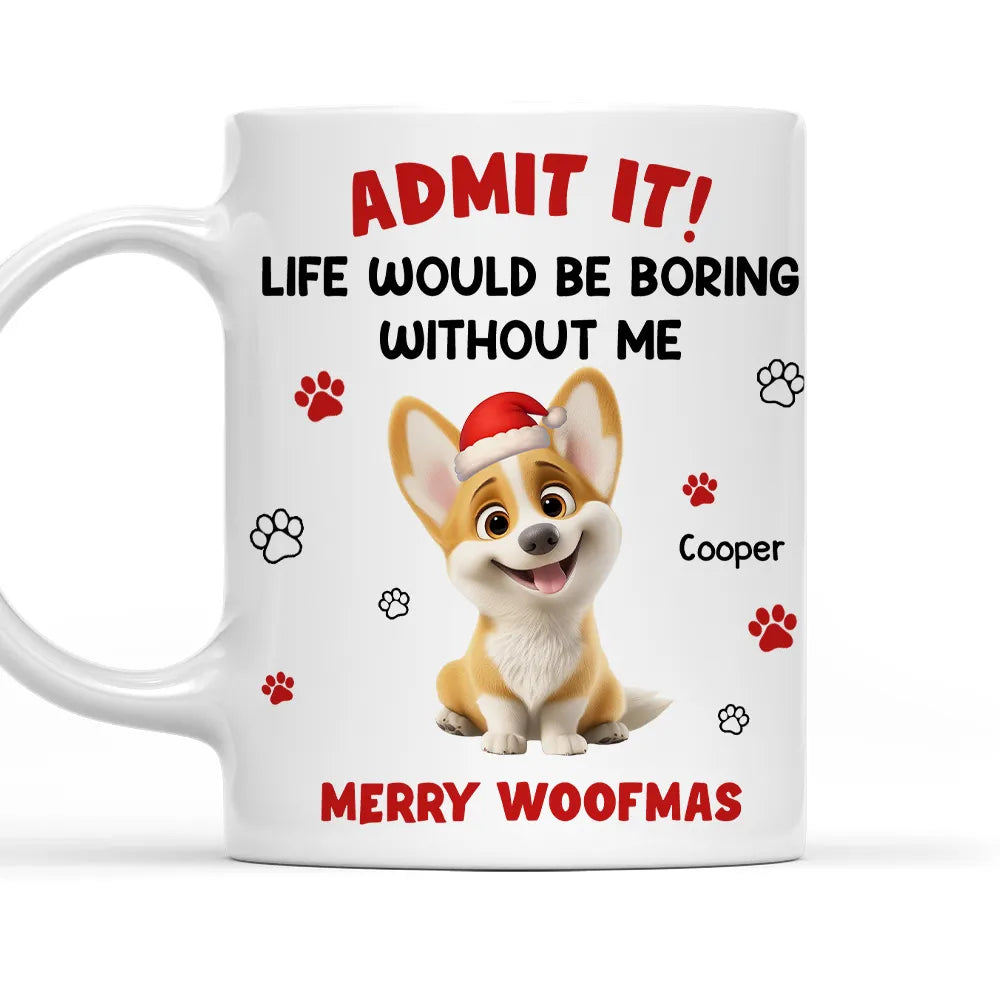 Personalized White Ceramic Mug with Cute Corgi Cartoon, Admit It Quote, Fun Christmas Pet Lover Gift