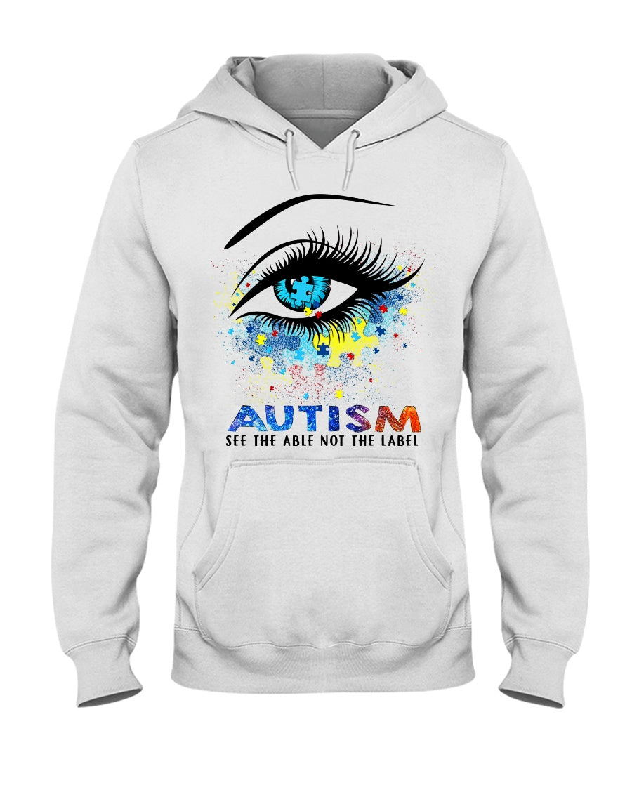 Autism See The Able Not The Label - Autism Awareness T-shirt and Hoodie 0520