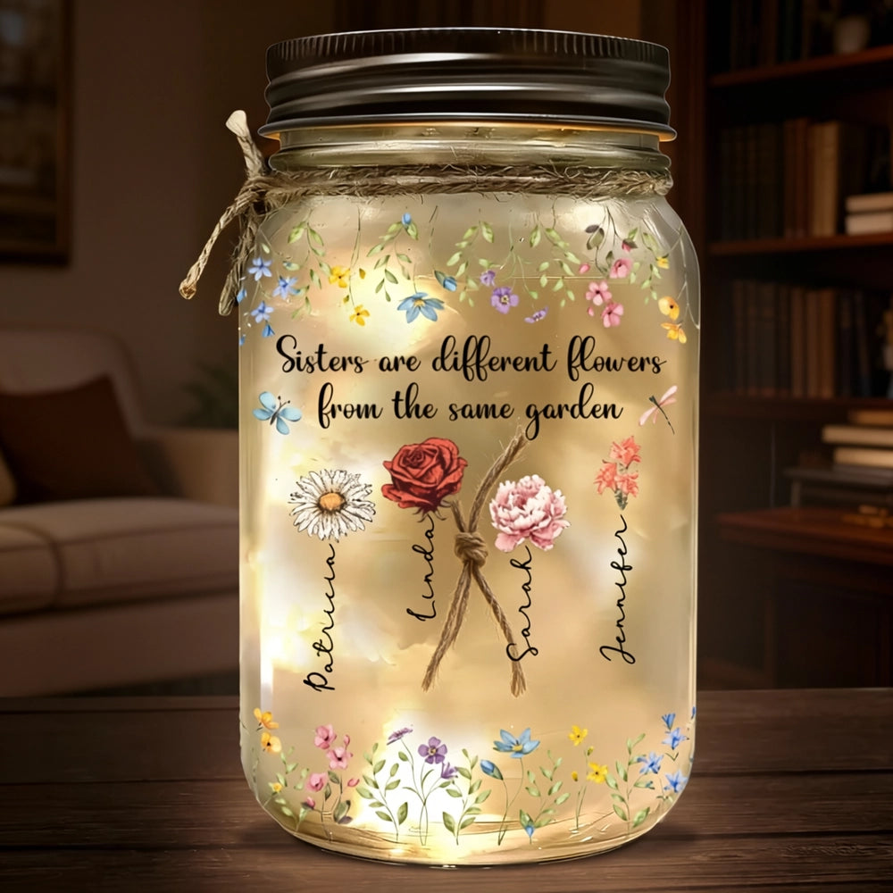 Glass Mason Jar Light 'Sisters are different flowers from the same garden', Personalized Keepsake, Thoughtful Sister Gift