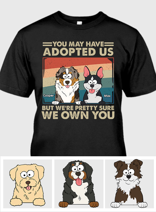 I'm Pretty Sure I Own You - Personalized Dog T-shirt And Hoodie