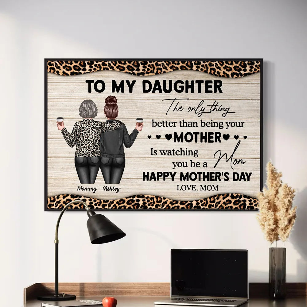 To My Daughter, Watching You Be a Mom – Personalized Poster, Keychain, Plaque, Ornament, Pillow, and More, Mother’s Day Gift from Mom