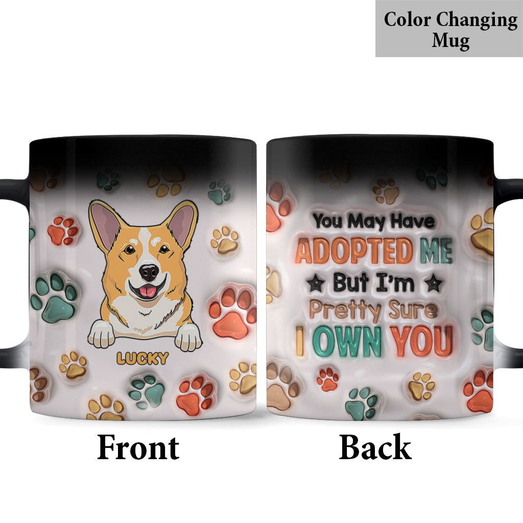 I'm Pretty Sure I Own You - Personalized Dog Mug