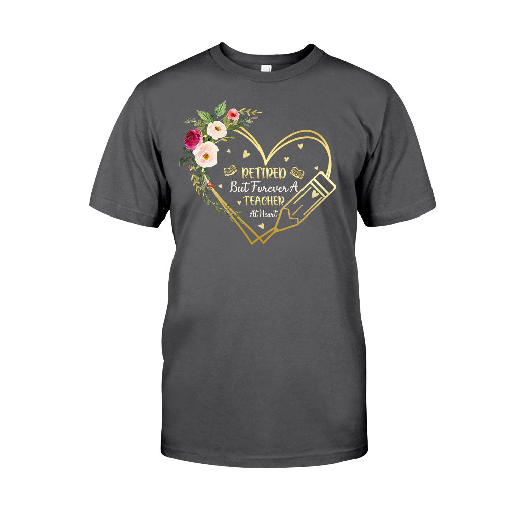 Forever A Teacher At Heart - Teacher T-shirt and Hoodie