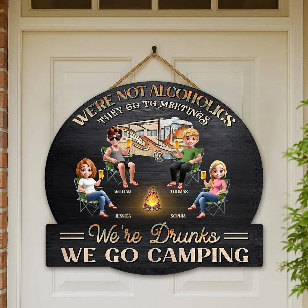 Wooden Sign – “We’re Not Alcoholics, We’re Drunks, We Go Camping” Fire-Pit Cartoon, Custom Gift for Siblings