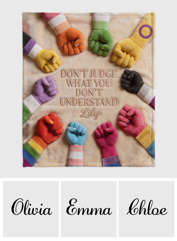 Don’t Judge What You Don’t Understand - Personalized LGBT Support Blanket