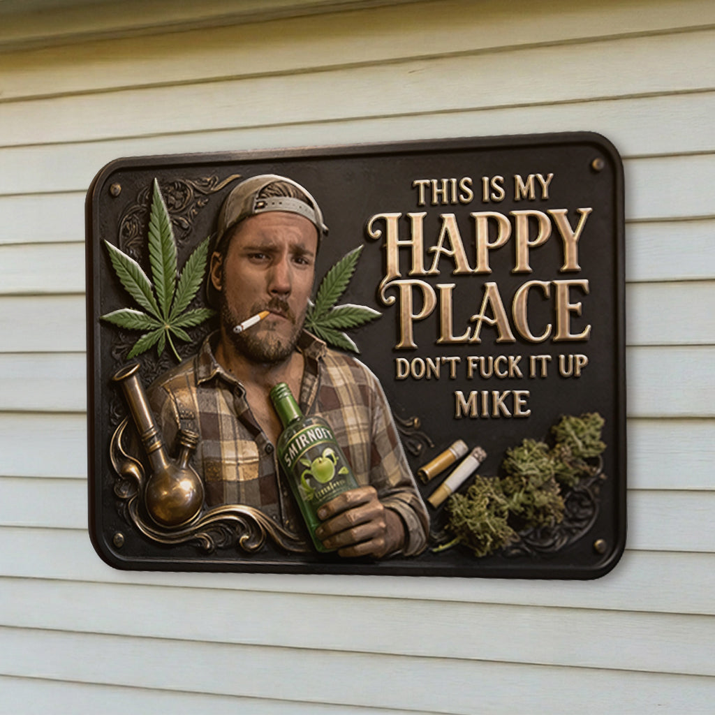 Cannabis Enthusiast, Custom From Any Photo, This Is My Happy Place - Personalized Weed 3D Printed Cut Metal Sign