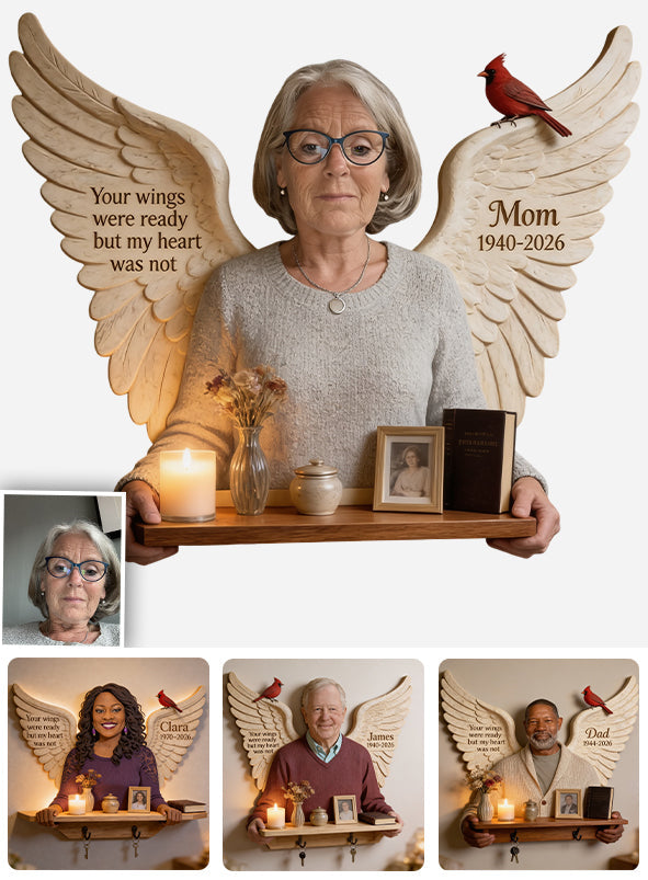 Your Wings Were Ready - Personalized Memorial Wooden Floating Shelf