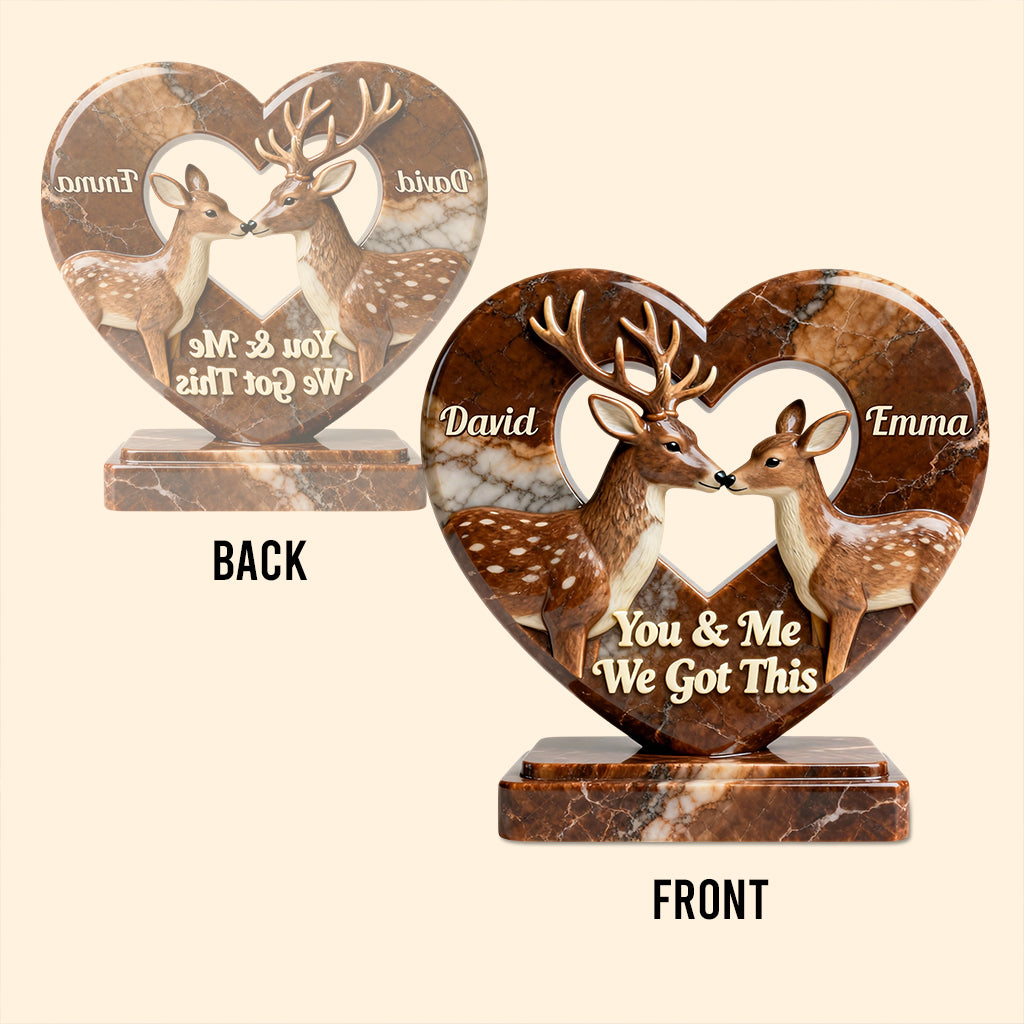 You & Me We Got This - Personalized Hunting Custom Shaped Acrylic Plaque