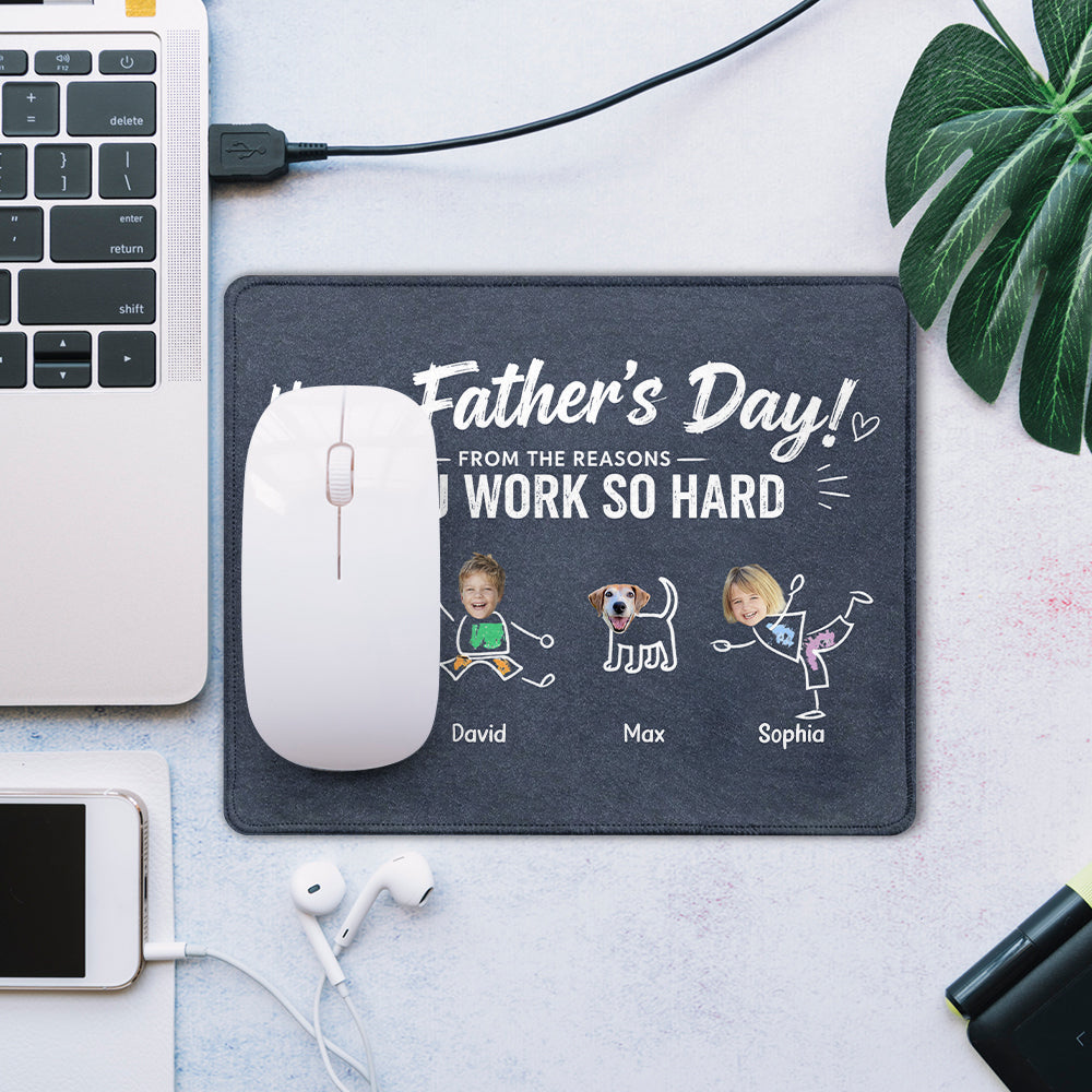 Reasons You Have To Work - Personalized Father Mouse Pad