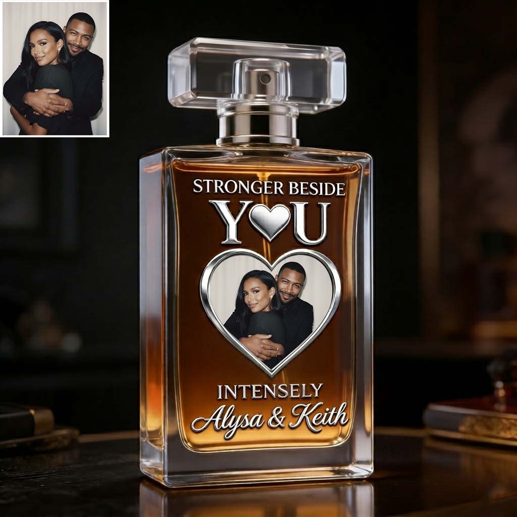 Stronger Beside You Intensely - Personalized Couple Refillable Perfume Bottle