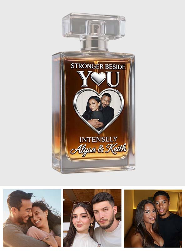 Stronger Beside You Intensely - Personalized Couple Refillable Perfume Bottle