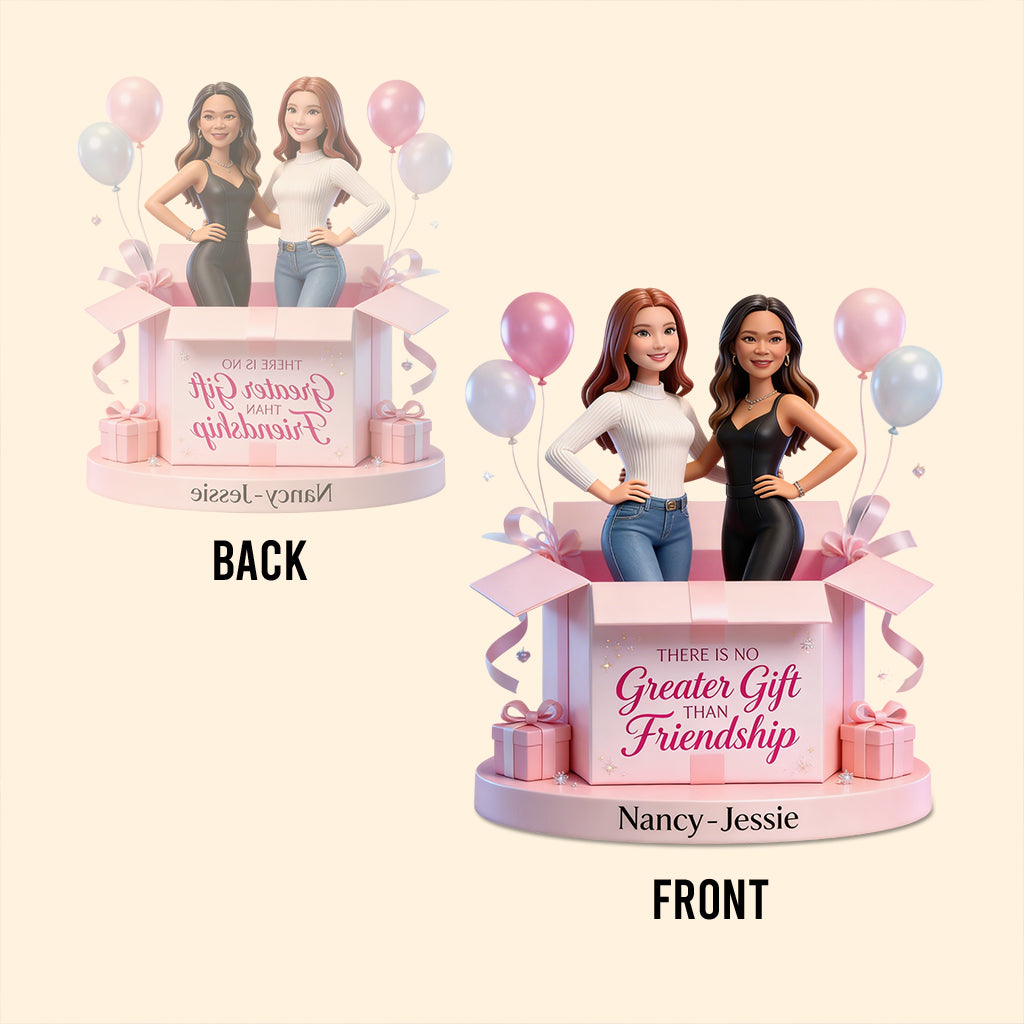 There is No Greater Gift Than Friendship - Personalized Bestie Custom Shaped Acrylic Plaque