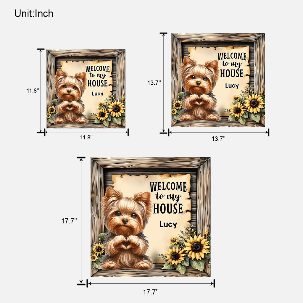 Welcome To My House - Personalized Dog Custom Shaped Wood Sign