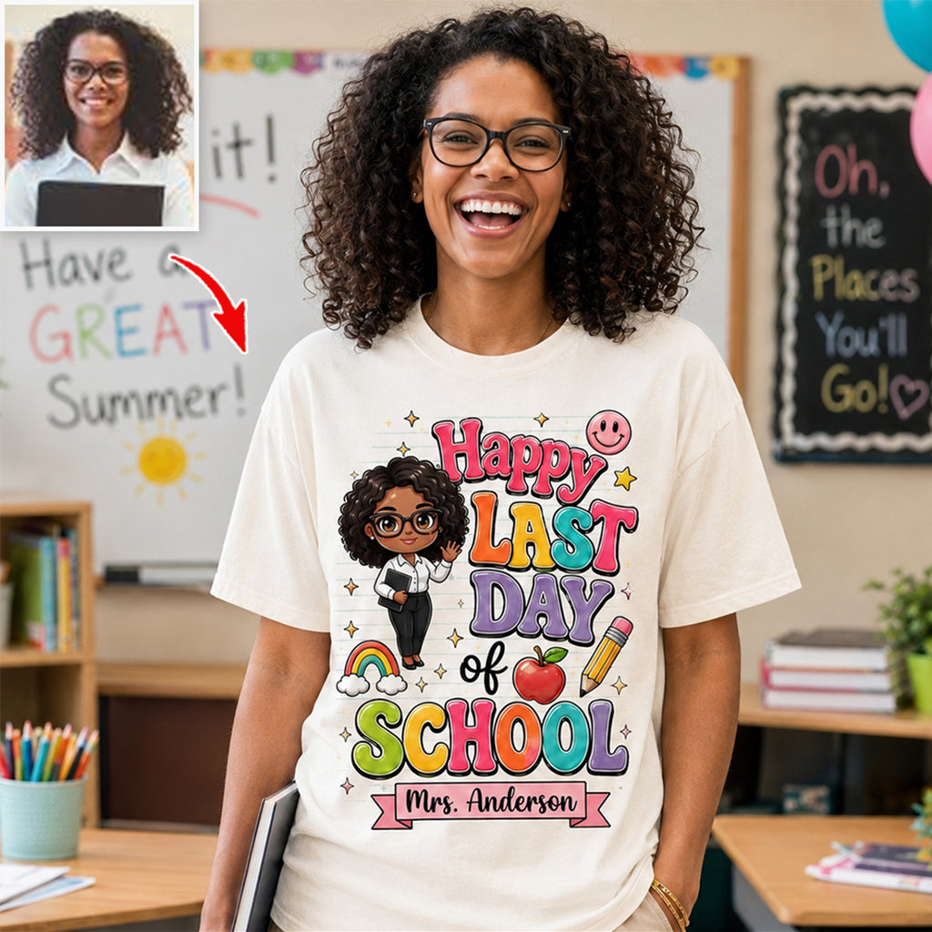 Teacher Last Day Of School - Personalized Teacher T-shirt And Hoodie