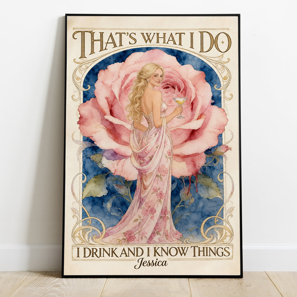 That's What I Do, I Drink And I Know Thing - Personalized Self Love Canvas And Poster