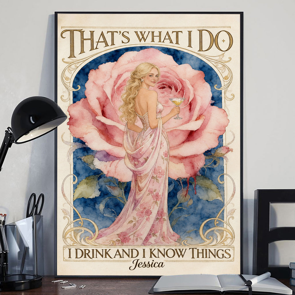 That's What I Do, I Drink And I Know Thing - Personalized Self Love Canvas And Poster