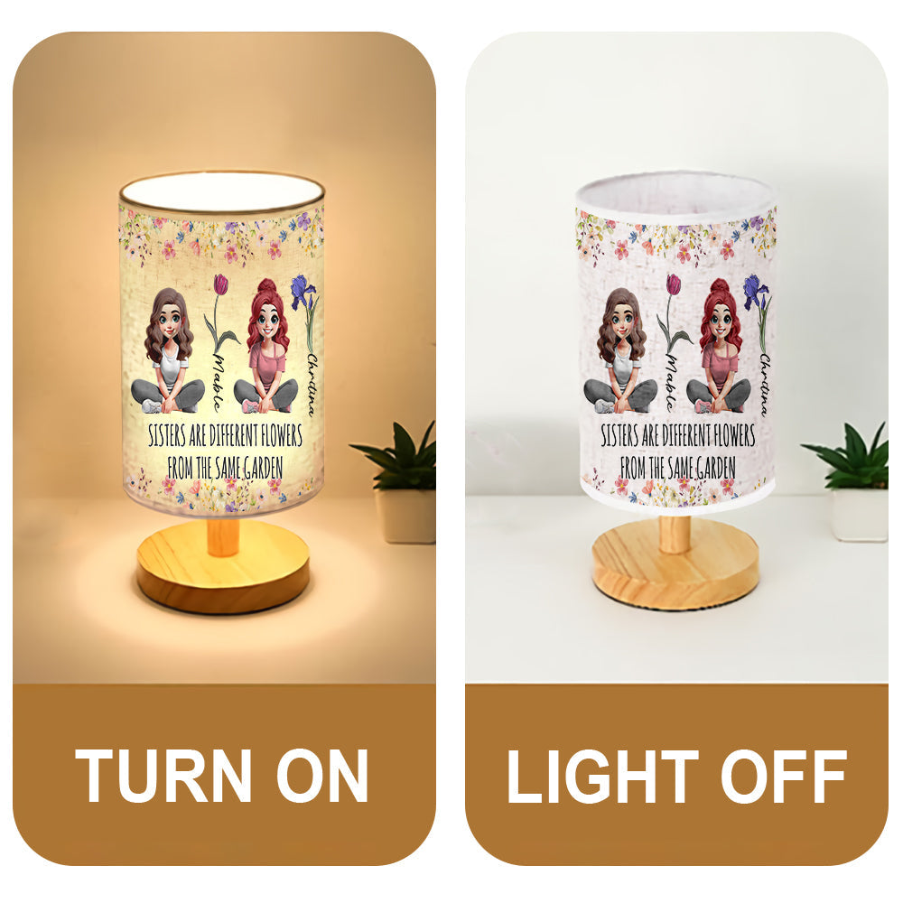 Sisters Are Different Flowers From The Same Garden - Personalized Sister Tableside Lamp With Wood Base